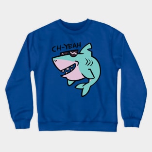 Ch-Yeah Crewneck Sweatshirt